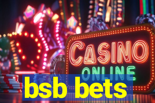 bsb bets